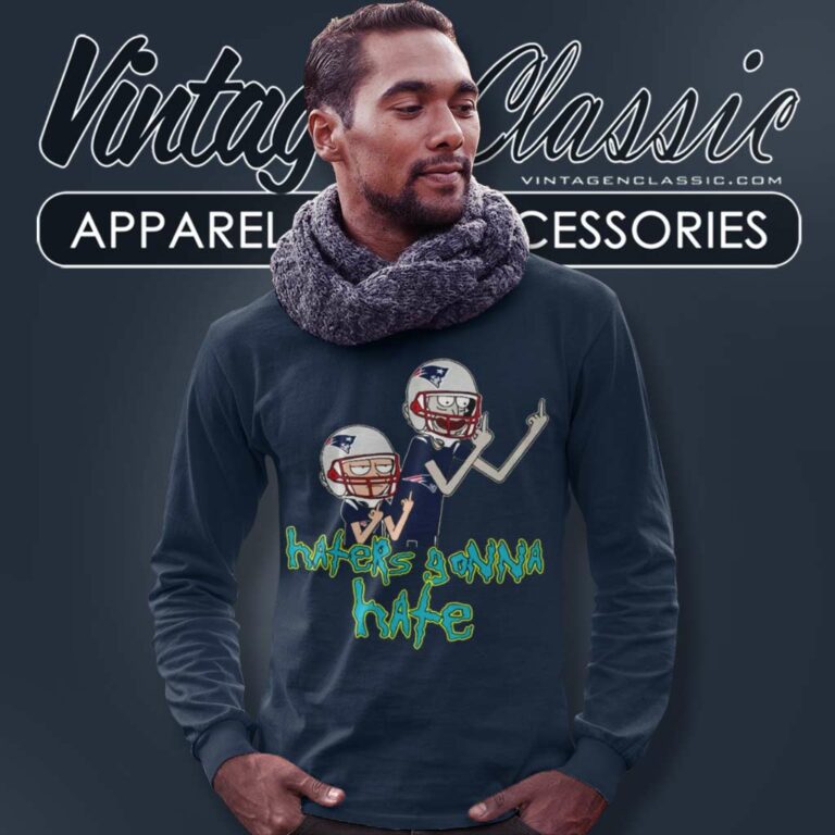 New England Patriots Rick And Morty Shirt Haters Gonna Hate Long Sleeve Tee New England Patriots Rick And Morty Shirt Haters Gonna Hate Long Sleeve Tee