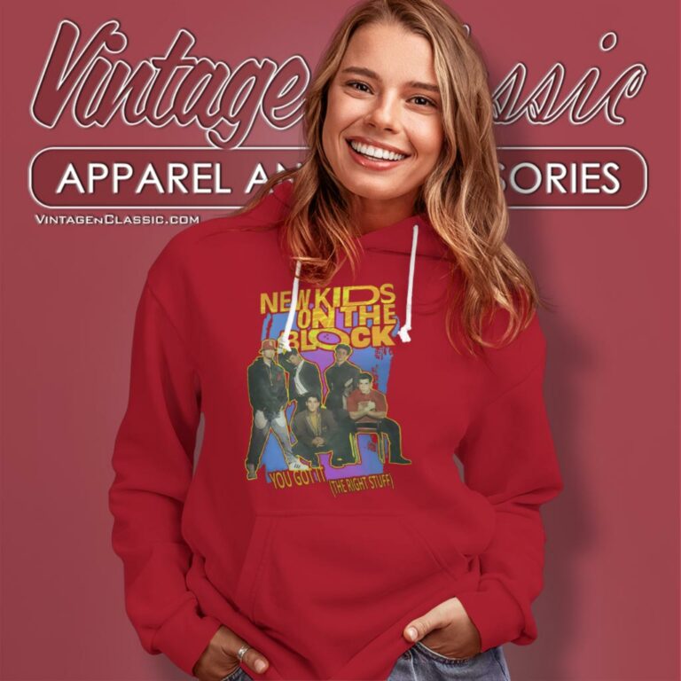 New Kids On The Block Shirt You Got It Hoodie New Kids On The Block Shirt You Got It Hoodie