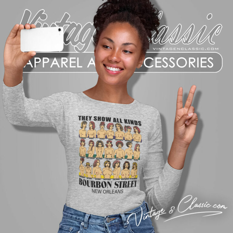 New Orleans Mardi Gras Shirt They Show All Kinds Bourbon Street Long Sleeve Tee New Orleans Mardi Gras Shirt They Show All Kinds Bourbon Street Long Sleeve Tee