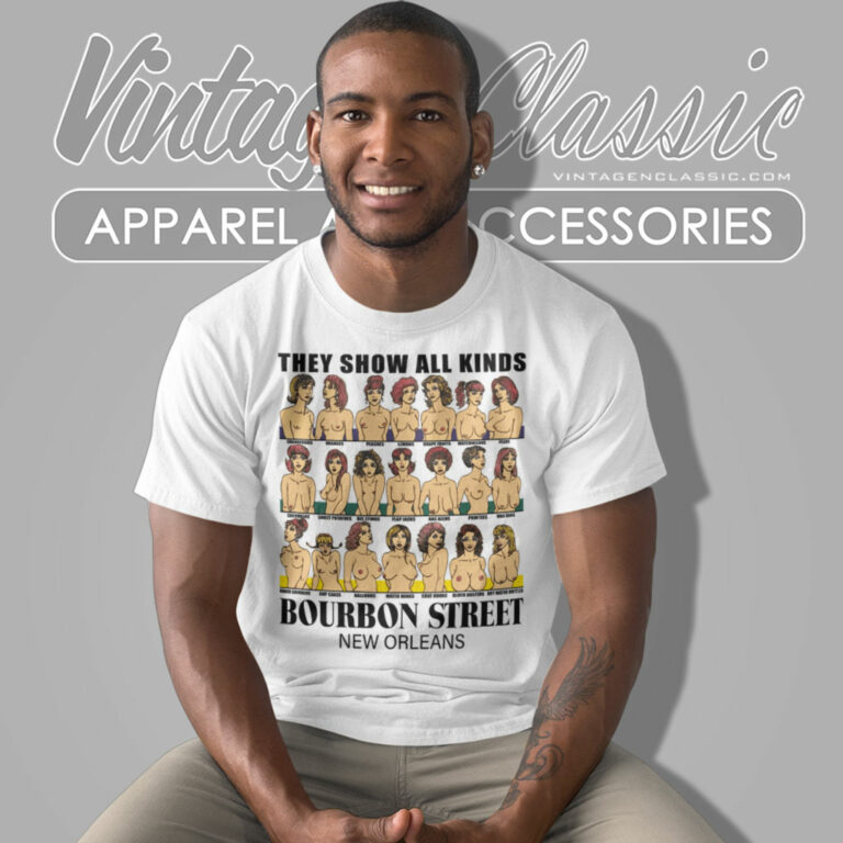 New Orleans Mardi Gras Shirt They Show All Kinds Bourbon Street T Shirt New Orleans Mardi Gras Shirt They Show All Kinds Bourbon Street T Shirt
