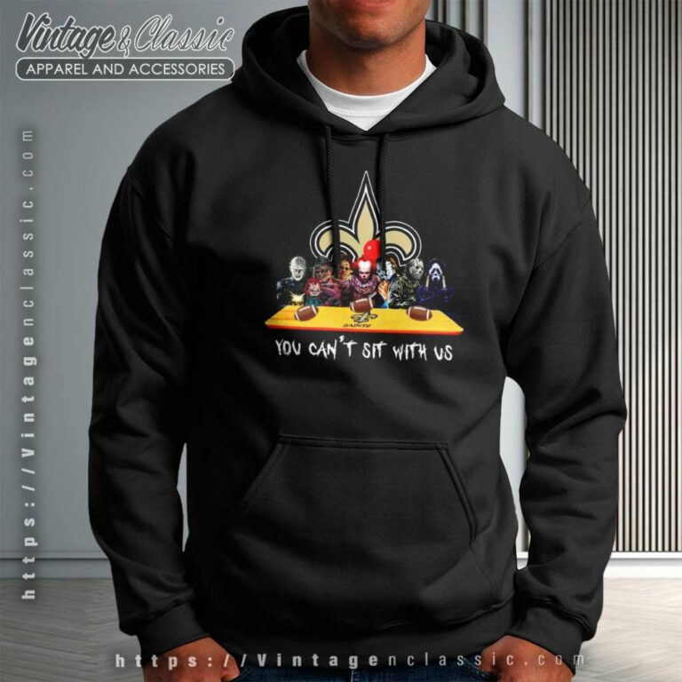 New Orleans Saints Shirt Horror Movies You Cant Sit With Us Hoodie New Orleans Saints Shirt Horror Movies You Cant Sit With Us Hoodie