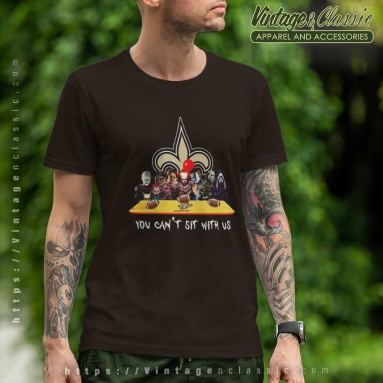 New Orleans Saints Shirt Horror Movies You Cant Sit With Us T Shirt New Orleans Saints Shirt Horror Movies You Cant Sit With Us T Shirt