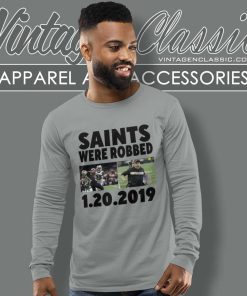 New Orleans Saints Were Robbed Long Sleeve Tee