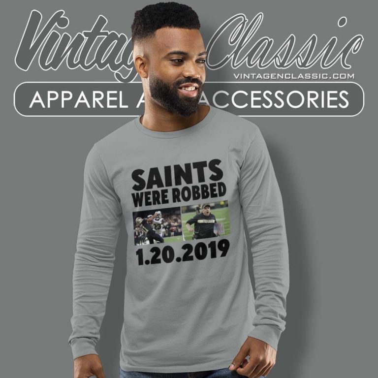 New Orleans Saints Were Robbed Long Sleeve Tee New Orleans Saints Were Robbed Long Sleeve Tee