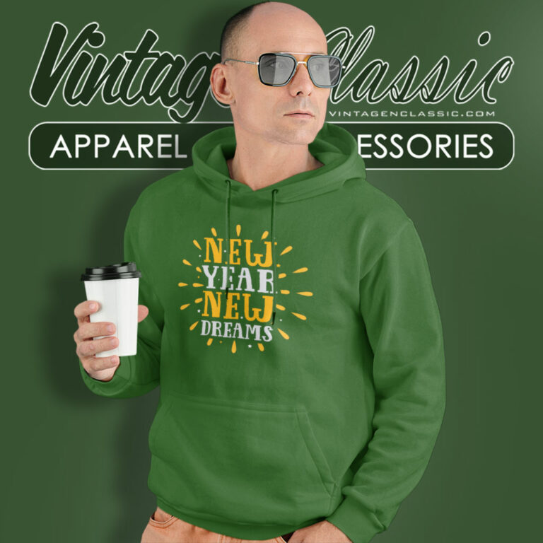 New Year 2024 Shirt New Year New Dreams Hoodie New Year 2024 Shirt New Year New Dreams Hoodie