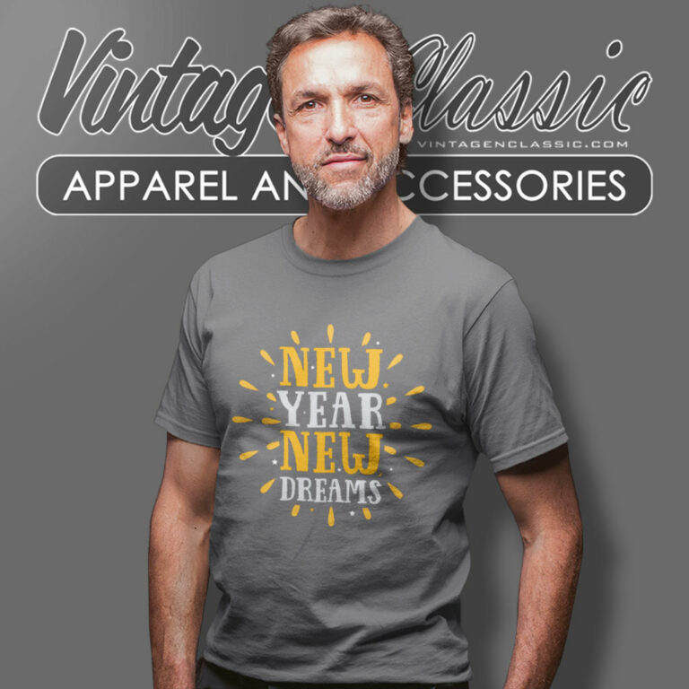 New Year 2024 Shirt New Year New Dreams T Shirt New Year 2024 Shirt New Year New Dreams T Shirt