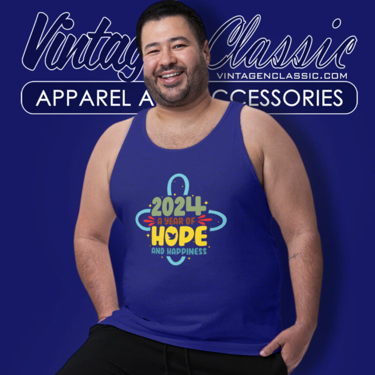 New Year Shirt 2024 A Year Of Hope And Happiness Tank Top Racerback New Year Shirt 2024 A Year Of Hope And Happiness Tank Top Racerback