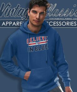New York Rangers Believe In Blue Hoodie