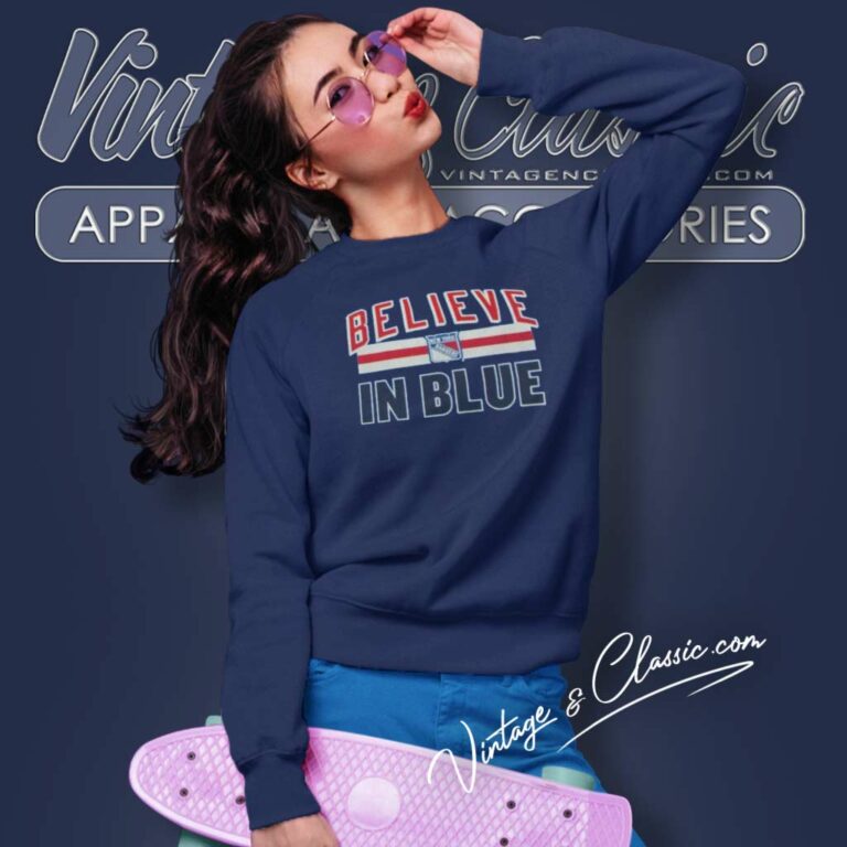 New York Rangers Believe In Blue Sweatshirt New York Rangers Believe In Blue Sweatshirt