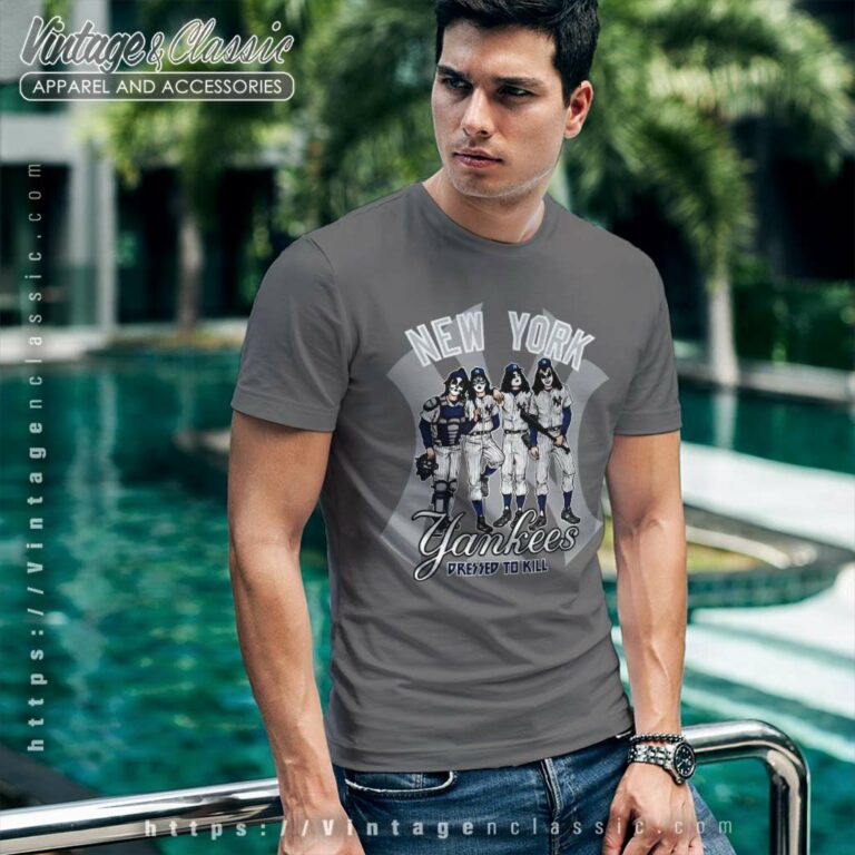 New York Yankees Kiss Dressed To Kill T Shirt New York Yankees Kiss Dressed To Kill T Shirt