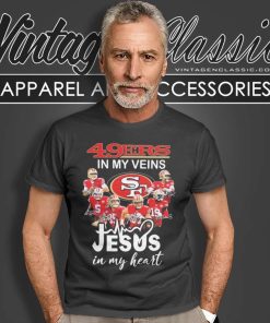 Nfl 49ers In My Veins Jesus In My Heart Signatures T Shirt