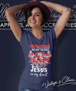 Nfl 49ers In My Veins Jesus In My Heart Signatures V Neck TShirt