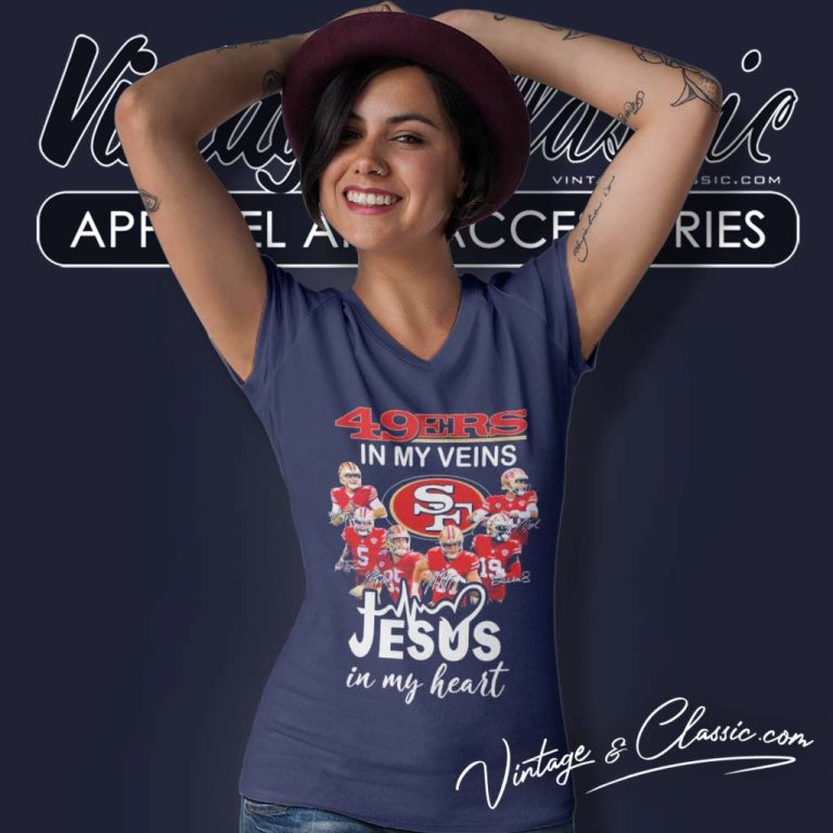Nfl 49ers In My Veins Jesus In My Heart Signatures V Neck TShirt Nfl 49ers In My Veins Jesus In My Heart Signatures V Neck TShirt