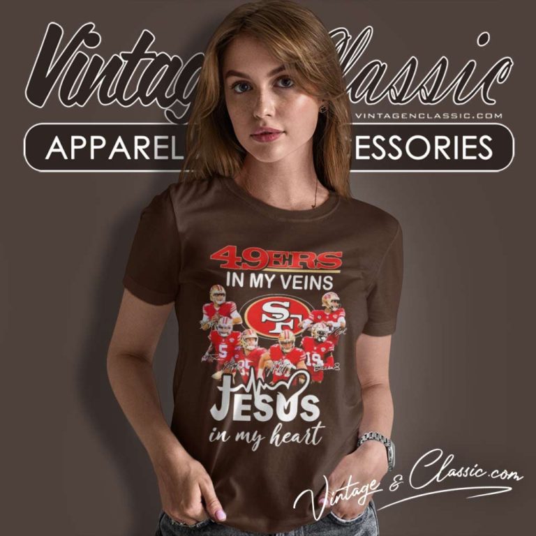Nfl 49ers In My Veins Jesus In My Heart Signatures Women TShirt Nfl 49ers In My Veins Jesus In My Heart Signatures Women TShirt