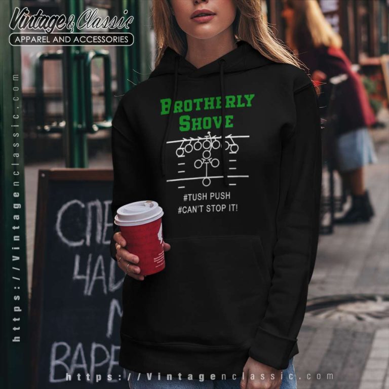 Nfl Brotherly Shove Shirt Tush Push Cant Stop It Nfl Brotherly Shove Shirt Tush Push Cant Stop It Hoodie Nfl Brotherly Shove Shirt Tush Push Cant Stop It Nfl Brotherly Shove Shirt Tush Push Cant Stop It Hoodie