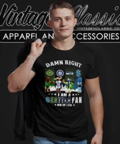 Nfl Damn Right I Am A Seattle Fan Win Or Lose T Shirt