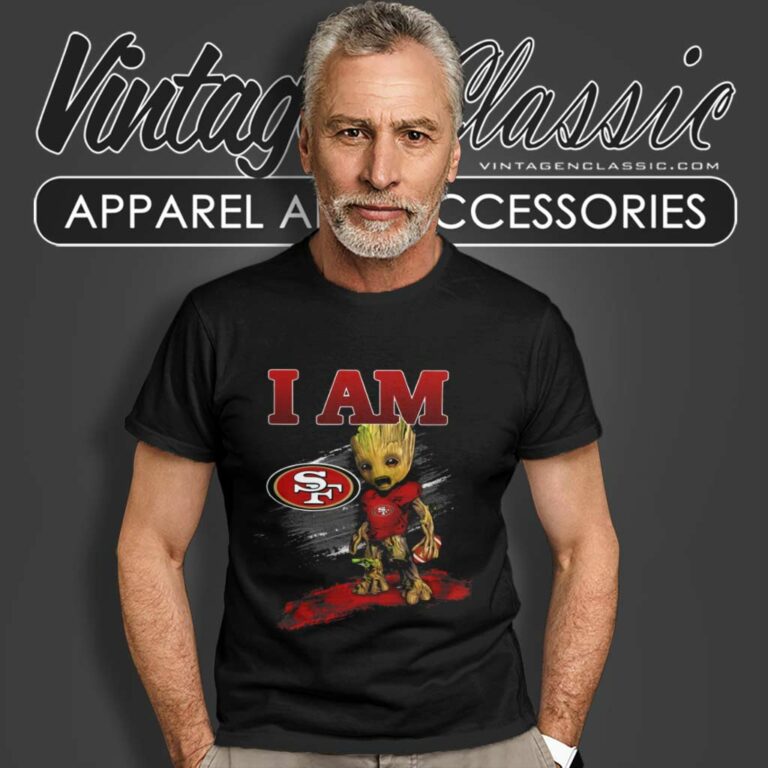 Nfl Groot Shirt I Am San Francisco 49ers T Shirt Nfl Groot Shirt I Am San Francisco 49ers T Shirt