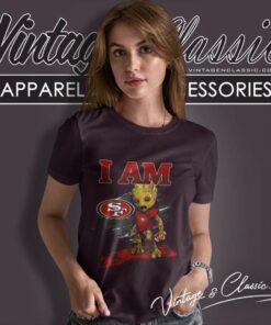 Nfl Groot Shirt I Am San Francisco 49ers Women TShirt
