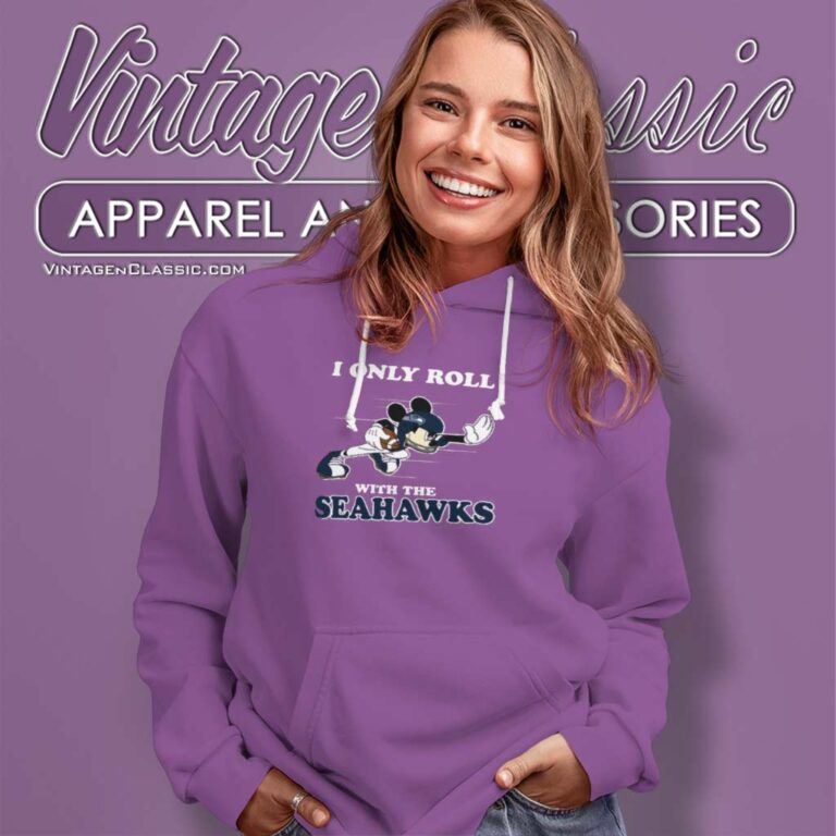 Nfl Mickey Mouse Shirt I Only Roll With Seattle Seahawks Hoodie Nfl Mickey Mouse Shirt I Only Roll With Seattle Seahawks Hoodie