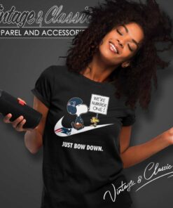 Nfl Patriots Snoopy Are Number One Shirt Nike Just Bow Down Women TShirt