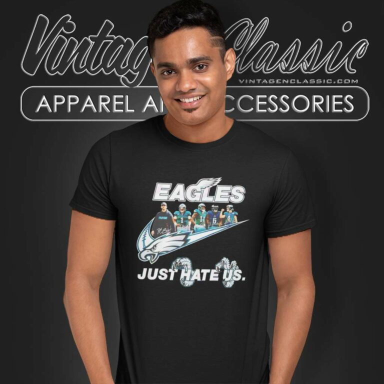 Nfl Philadelphia Eagles Just Hate Us Signature T Shirt Nfl Philadelphia Eagles Just Hate Us Signature T Shirt