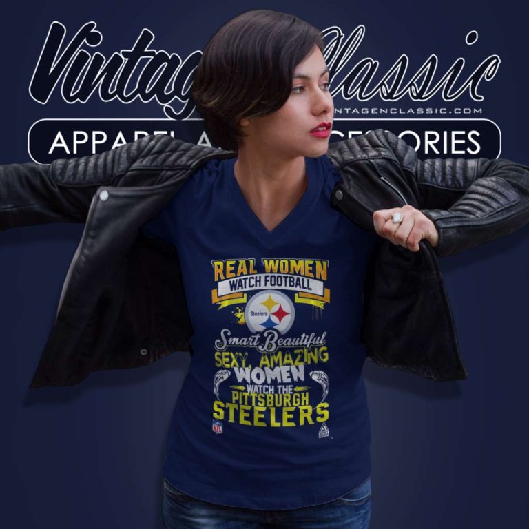 Nfl Pittsburgh Steelers Real Women Watch Football V Neck TShirt Nfl Pittsburgh Steelers Real Women Watch Football V Neck TShirt