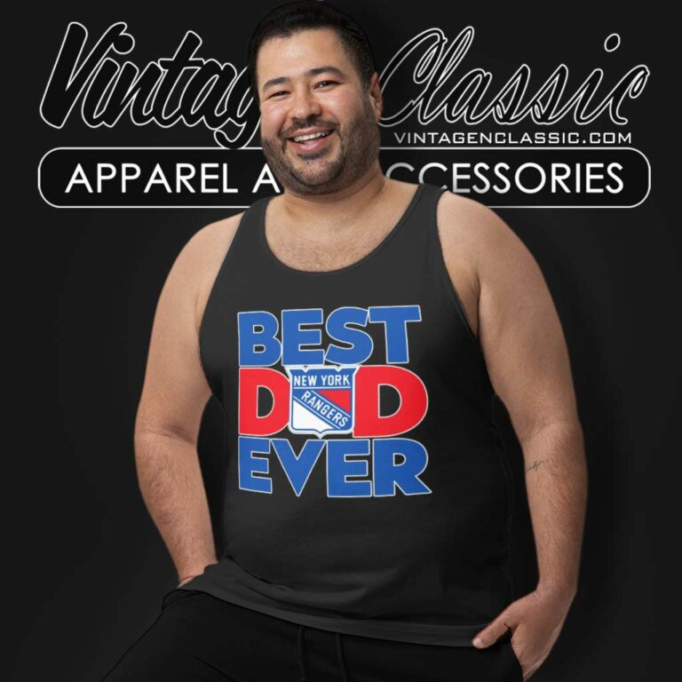 Nhl New York Rangers Best Dad Ever Tank Top Racerback Nhl New York Rangers Best Dad Ever Tank Top Racerback