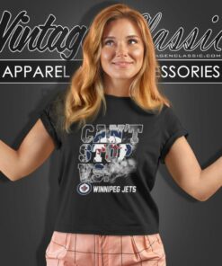 Nhl Winnipeg Jets Hockey Cant Stop Women T Shirt