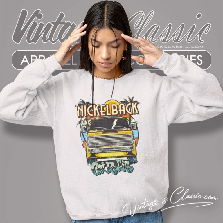 Nickelback Get Rollin Sweatshirt Nickelback Get Rollin Sweatshirt