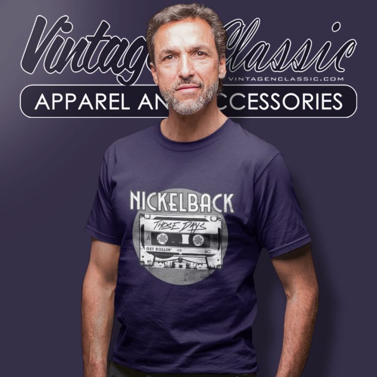 Nickelback Those Days T Shirt Nickelback Those Days T Shirt