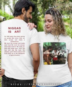 Niggas Is Art Shirt Khaliente Niggas Is Art 6 Niggas Is Art Shirt Khaliente Niggas Is Art Tshirt 2 Side
