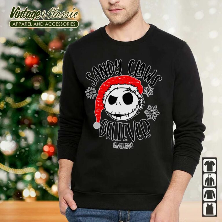 Nightmare Before Christmas Sandy Claws Believer Shirt Sweatshirt Nightmare Before Christmas Sandy Claws Believer Shirt Sweatshirt