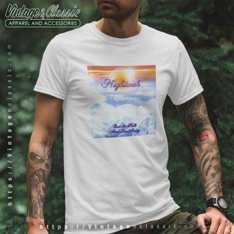 Nightwish Shirt Over The Hills And Far Away T Shirt 1 Nightwish Shirt Over The Hills And Far Away T Shirt 1