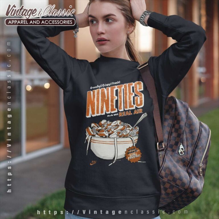 Nike Crunchy Crispy Fresh Nineties Made With Real Air Sports Sweatshirt Nike Crunchy Crispy Fresh Nineties Made With Real Air Sports Sweatshirt