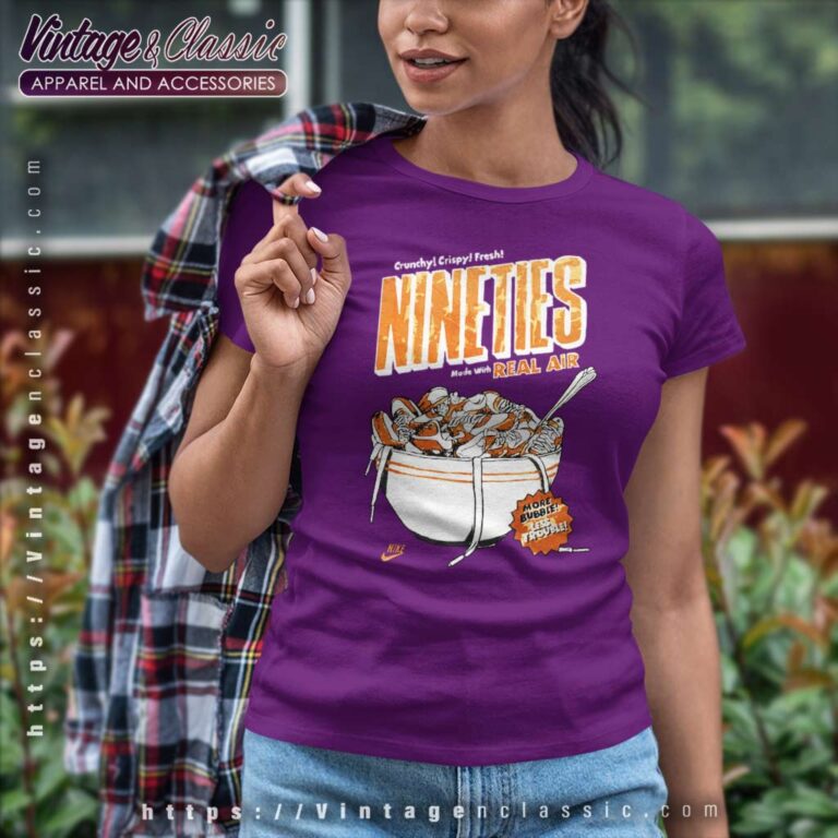 Nike Crunchy Crispy Fresh Nineties Made With Real Air Sports Women TShirt Nike Crunchy Crispy Fresh Nineties Made With Real Air Sports Women TShirt