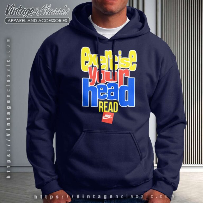 Nike Ghost Writer Exercise Your Head Read Hoodie Nike Ghost Writer Exercise Your Head Read Hoodie