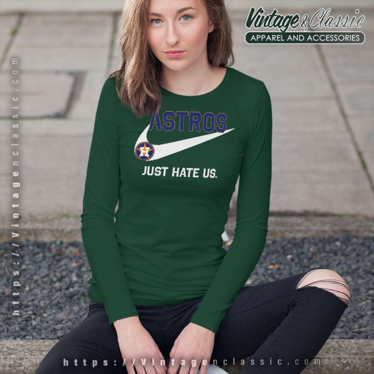 Nike Houston Astros Just Hate Us Long Sleeve Tee Nike Houston Astros Just Hate Us Long Sleeve Tee