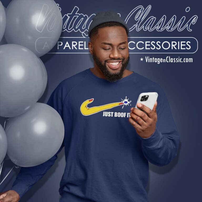 Nike Just Boof It Sweatshirt Nike Just Boof It Sweatshirt