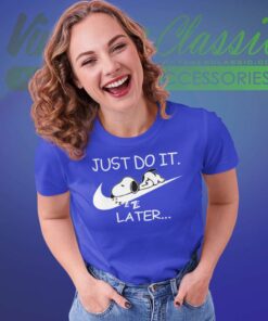Nike Just Do It Later Snoopy Women TShirt