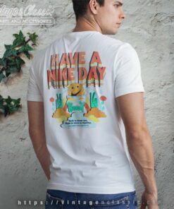 Nike Logo Have A Nike Day Back Side T Shirt