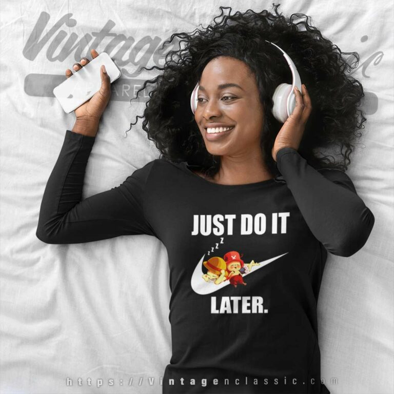 Nike Luffy Chopper Just Do It Later Long Sleeve Tee Nike Luffy Chopper Just Do It Later Long Sleeve Tee