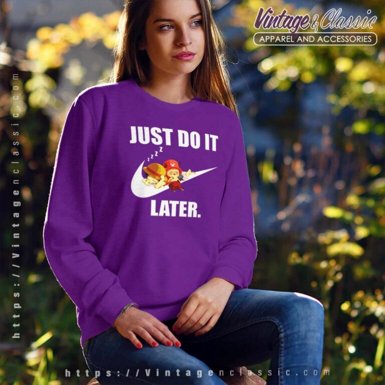 Nike Luffy Chopper Just Do It Later Sweatshirt Nike Luffy Chopper Just Do It Later Sweatshirt