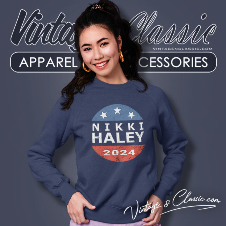 Nikki Haley For President Sweatshirt Nikki Haley For President Sweatshirt