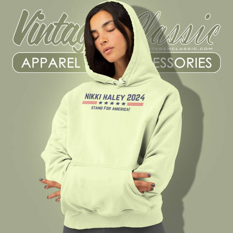 Nikki Haley Shirt Stand For America Hoodie Nikki Haley Shirt Stand For America Hoodie