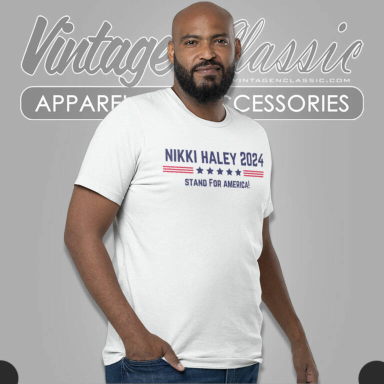Nikki Haley Shirt Stand For America T Shirt Nikki Haley Shirt Stand For America T Shirt