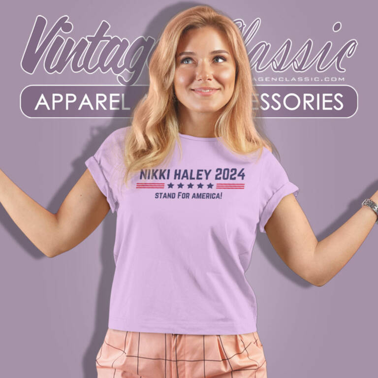 Nikki Haley Shirt Stand For America Women T Shirt Nikki Haley Shirt Stand For America Women T Shirt