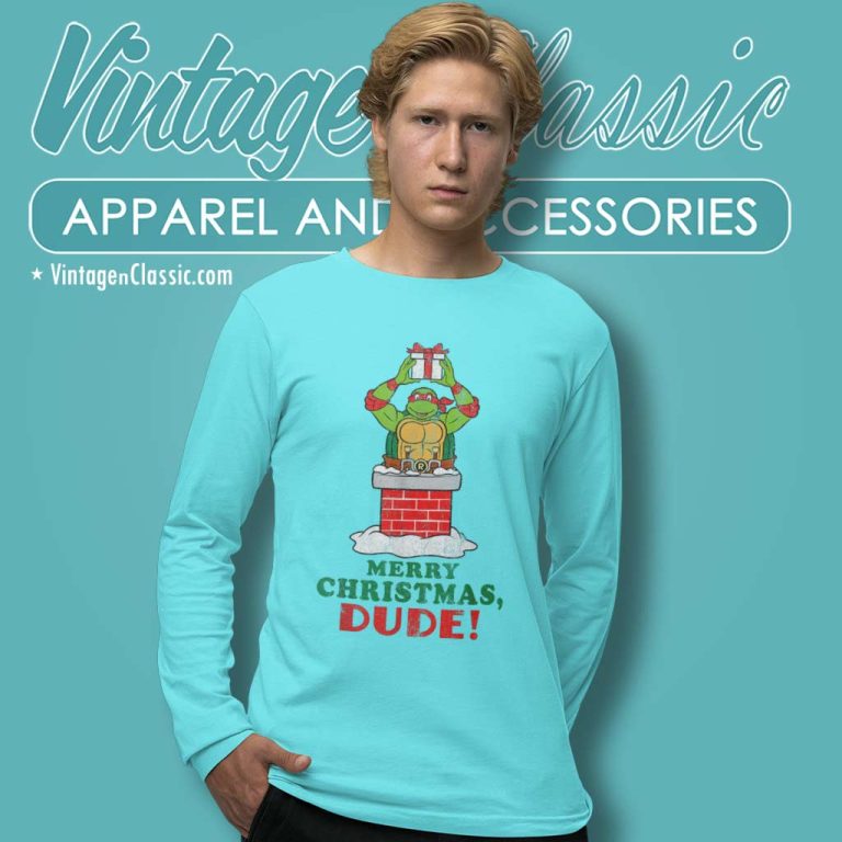 Ninja Turtle From The Chimney Merry Christmas Dude Long Sleeve Tee Ninja Turtle From The Chimney Merry Christmas Dude Long Sleeve Tee