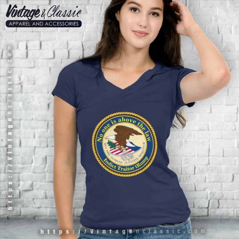 No One Is Above The Law Indict Traitor Trump V Neck TShirt No One Is Above The Law Indict Traitor Trump V Neck TShirt