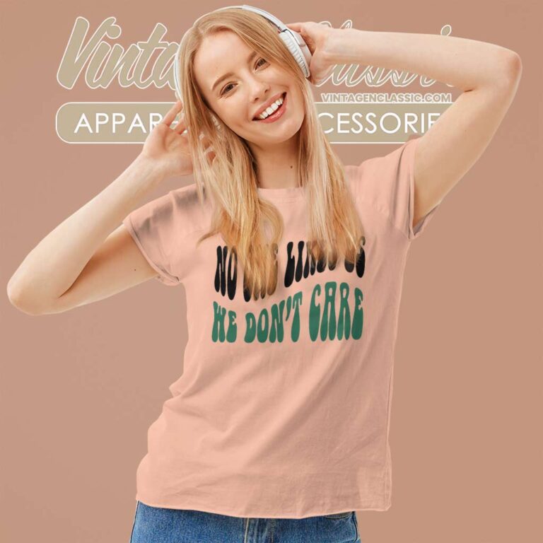 No One Likes Us We Dont Care Women TShirt No One Likes Us We Dont Care Women TShirt