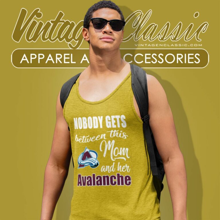 Nobody Gets Between Mom And Her Colorado Avalanche Tank Top Racerback Nobody Gets Between Mom And Her Colorado Avalanche Tank Top Racerback
